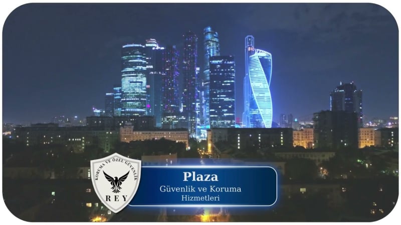 Plaza İşmerkezi Koruma  Güvenlik Hizmetleri | REY Güvenlik