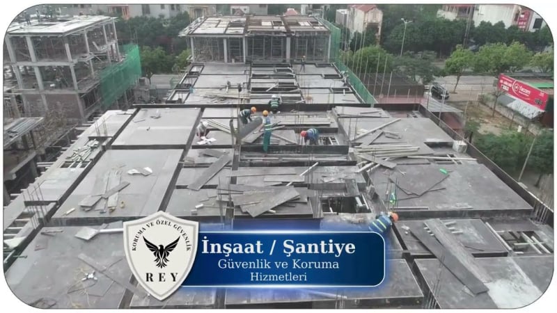 İnşaat Şantiye Koruma  Güvenlik Hizmetleri | REY Güvenlik