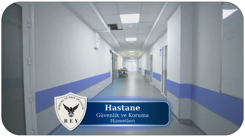 Hastane Koruma Güvenlik Hizmetleri | REY Güvenlik